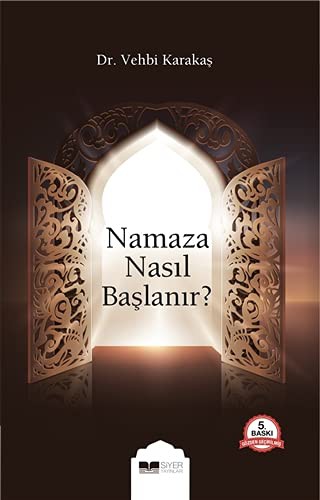 NAMAZA NASIL BASLANIR - DR. VEHBI KARAKAS