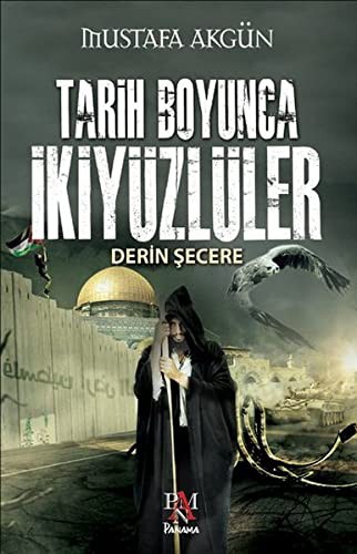 TARIH BOYUNCA IKI YUZLULER - MUSTAFA AKGUN