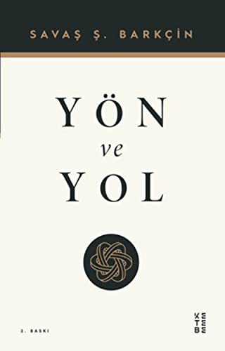YON VE YOL-SAVAS S. BARKCIN