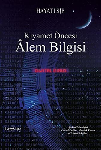 KIYAMET ONCESI ALEM BILGISI-HAYATI SIR