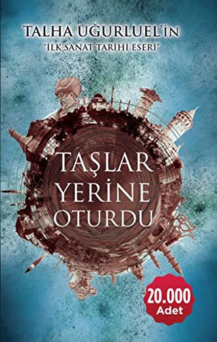 TASLAR YERINE OTURDU - T. UGURLUEL