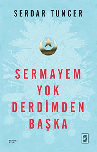 SERMAYEM YOK DERDIMDEN BASKA - SERDAR TUNCER