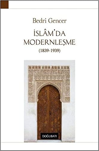 ISLAMDA MODERNLESME - BEDRI GENCER