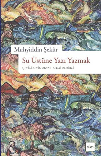 SU USTUNE YAZI YAZMAK - MUHYIDDIN SEKUR