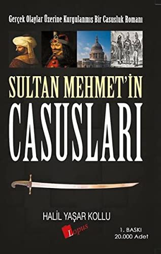 SULTAN MEHMET'IN CASUSLARI - H. YASAR KOLLU