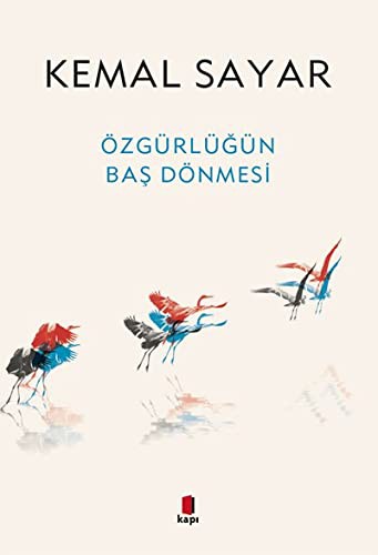OZGURLUGUN BAS DONMESI - KEMAL SAYAR