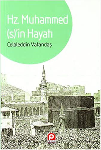 HZ. MUHAMMEDIN HAYATI - C. VATANDAS