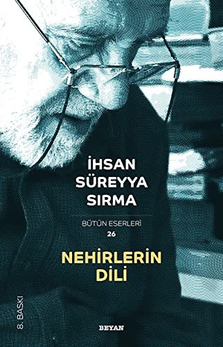 NEHIRLERIN DILI - IHSAN SUREYYA SIRMA