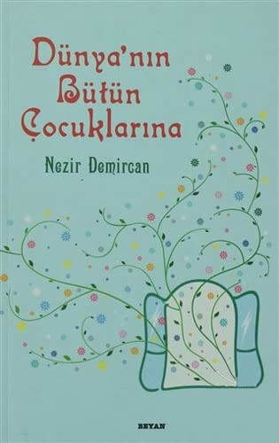 DUNYANIN BUTUN COCUKLARINA - NEZIR DEMIRCAN