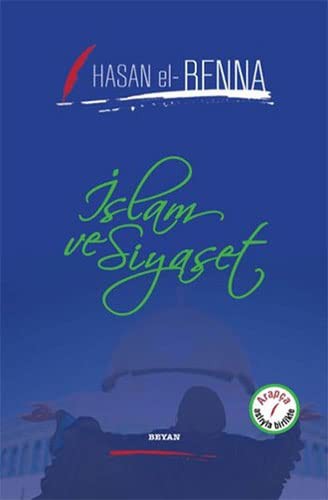 ISLAM VE SIYASET - HASAN EL BENNA