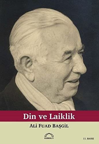 DIN VE LAIKLIK - ALI FUAD BASGIL