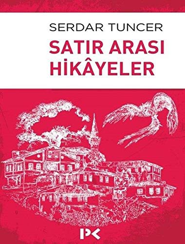 SATIR ARASI HIKAYELER - SERDAR TUNCER