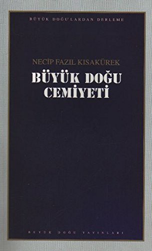 BUYUK DOGU CEMIYETI - NECIP FAZIL KISAKUREK