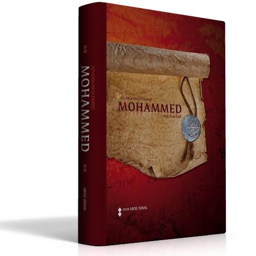 HET LEVEN VAN DE PROFEET MOHAMMED- ABOE ISMAIL