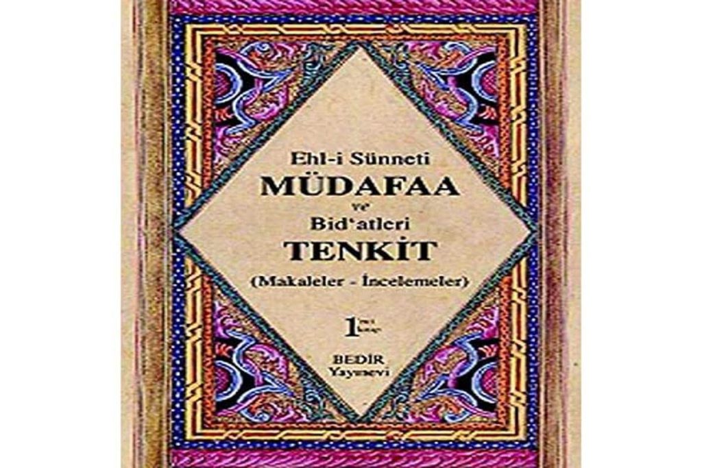 EHLI SUNNET MUDAFAA VE BIDATLERI TENKID - KOLLEKTIF