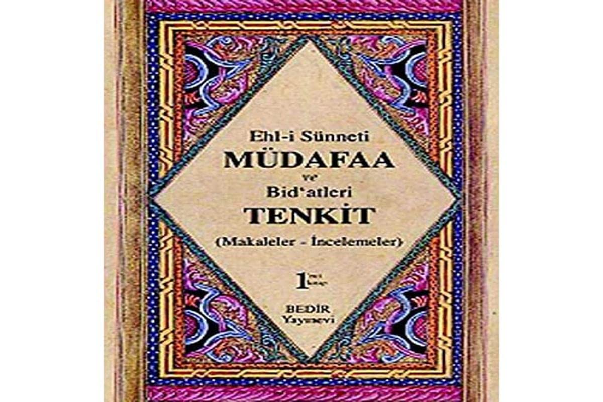 EHLI SUNNET MUDAFAA VE BIDATLERI TENKID - KOLLEKTIF