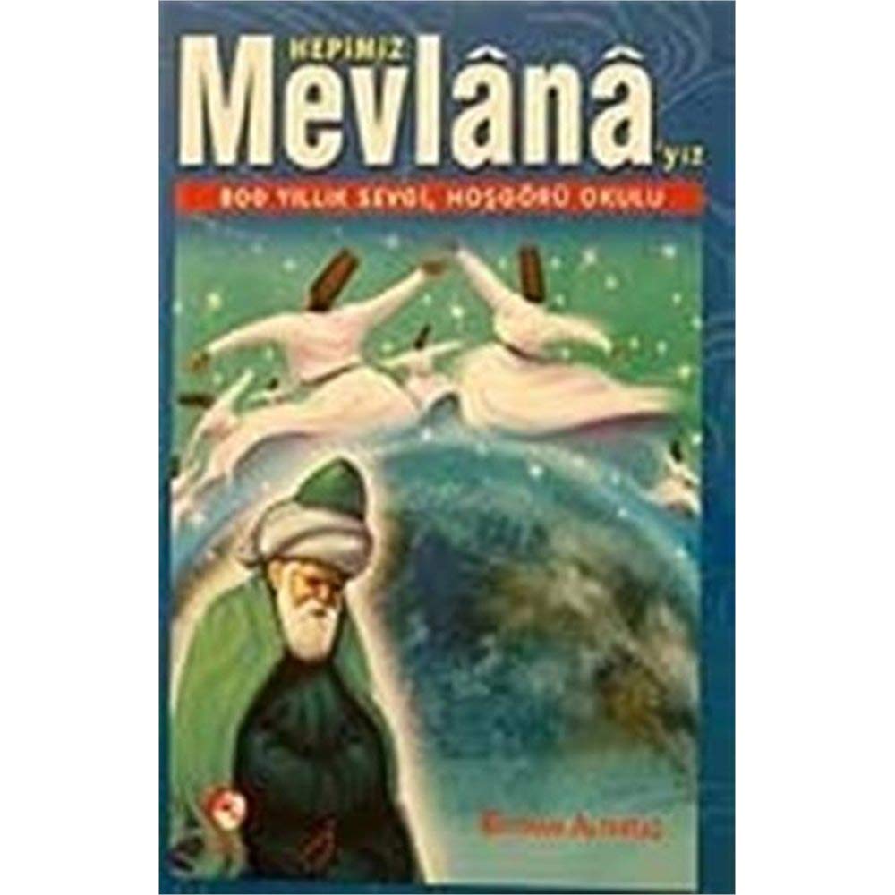 HEPIMIZ MEVLANAYIZ - BAYRAM ALTINTAS
