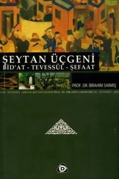 Şeytan Üçgeni Bidat Tevessül Şefaat
