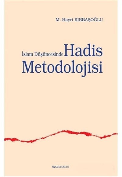 İslam Düşüncesinde Hadis Metodolojisi