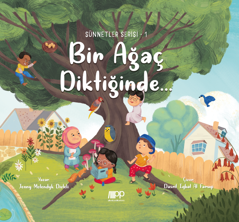 Bir Ağaç Diktiğinde...