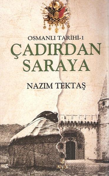 Osmanlı Tarihi: Çadırdan Saraya (1) ve Saraydan Sürgüne (2) ve - 2 cilt takım