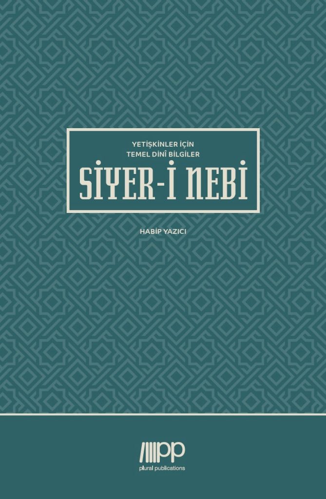 Siyer-i Nebi – Yetişkinler için Temel Dinî Bilgiler