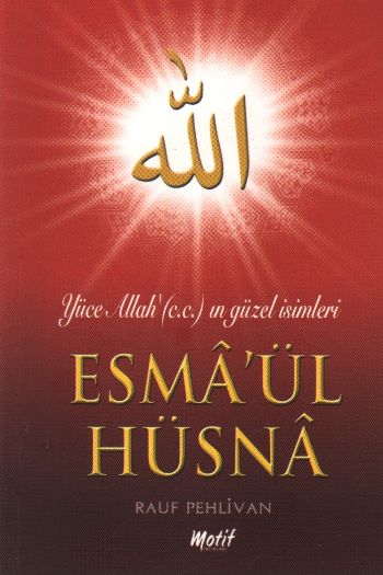 AYET ve HADISLERLE EL-ESMAUL HUSNA - PROF.DR.IZZEDDIN CEMEL