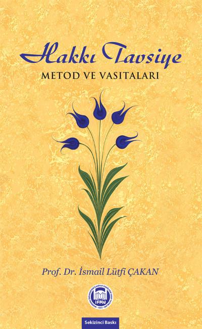 HAKKI TAVSIYE METOD VE VASITALARI - ISMAIL LUTFI CAKAN