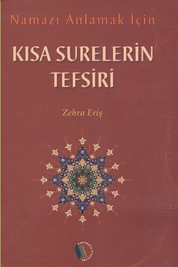KISA SURELERIN TEFSIRI - ZEHRA ERIS