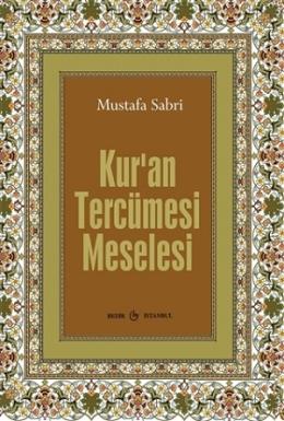 KURAN TERCUME MESELESI - MUSTAFA SABRI