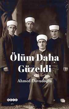 OLUM DAHA GUZELDI - AHMED DAVUDOGLU
