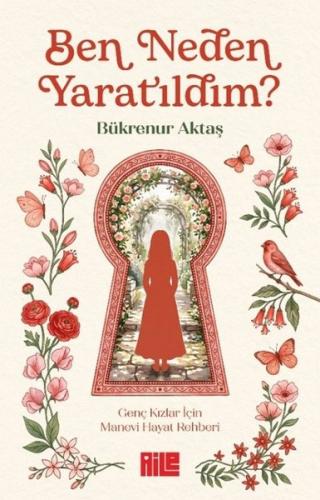 BEN NEDEN YARATILDIM - BUKRENUR AKTAS
